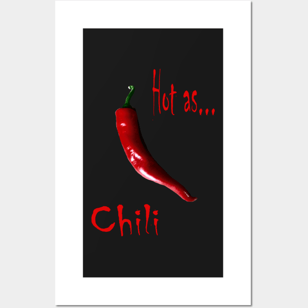 Hot as Chili Spicy Wall Art by PlanetMonkey